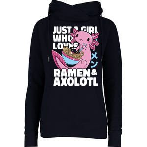 Just A Girl Who Loves Ramen & Axolotl Funny Cute Womens Funnel Neck Pullover Hood