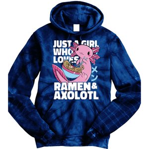 Just A Girl Who Loves Ramen & Axolotl Funny Cute Tie Dye Hoodie