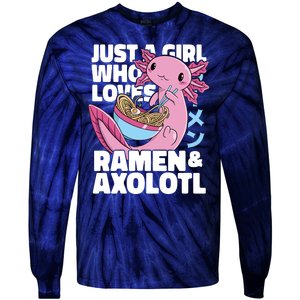 Just A Girl Who Loves Ramen & Axolotl Funny Cute Tie-Dye Long Sleeve Shirt