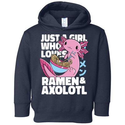 Just A Girl Who Loves Ramen & Axolotl Funny Cute Toddler Hoodie