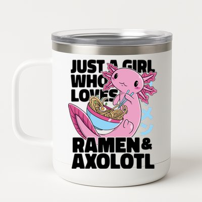 Just A Girl Who Loves Ramen & Axolotl Funny Cute 12 oz Stainless Steel Tumbler Cup