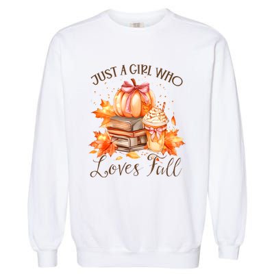 Just A Girl Who Loves Pumpkin Spice Garment-Dyed Sweatshirt