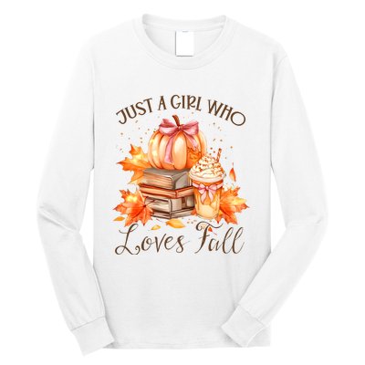 Just A Girl Who Loves Pumpkin Spice Long Sleeve Shirt