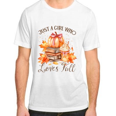 Just A Girl Who Loves Pumpkin Spice Adult ChromaSoft Performance T-Shirt