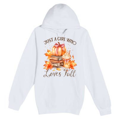 Just A Girl Who Loves Pumpkin Spice Premium Pullover Hoodie