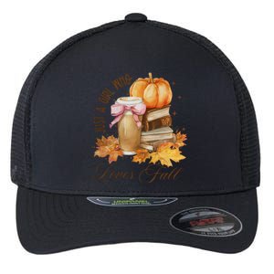 Just A Girl Who Loves Fall Flexfit Unipanel Trucker Cap