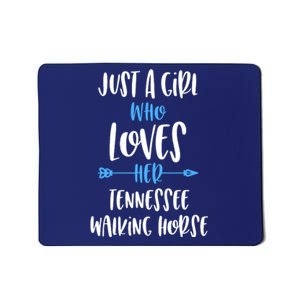 Just A Girl Who Loves Her Tennessee Walking Horse Mousepad