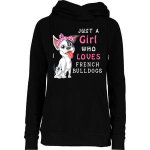 Just A Girl Who Loves French Bulldogs Womens Funnel Neck Pullover Hood