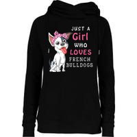 Just A Girl Who Loves French Bulldogs Womens Funnel Neck Pullover Hood