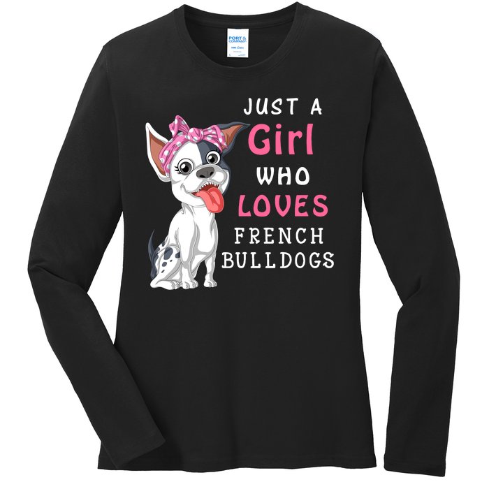 Just A Girl Who Loves French Bulldogs Ladies Long Sleeve Shirt