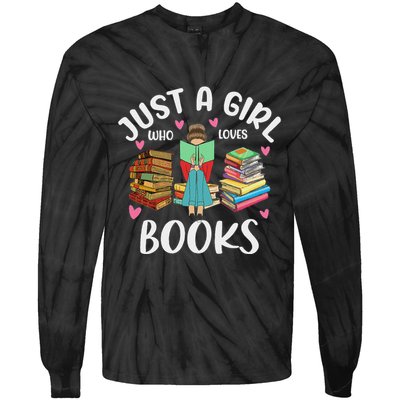 Just A Girl Who Loves Books Funny Books Lovers Tie-Dye Long Sleeve Shirt