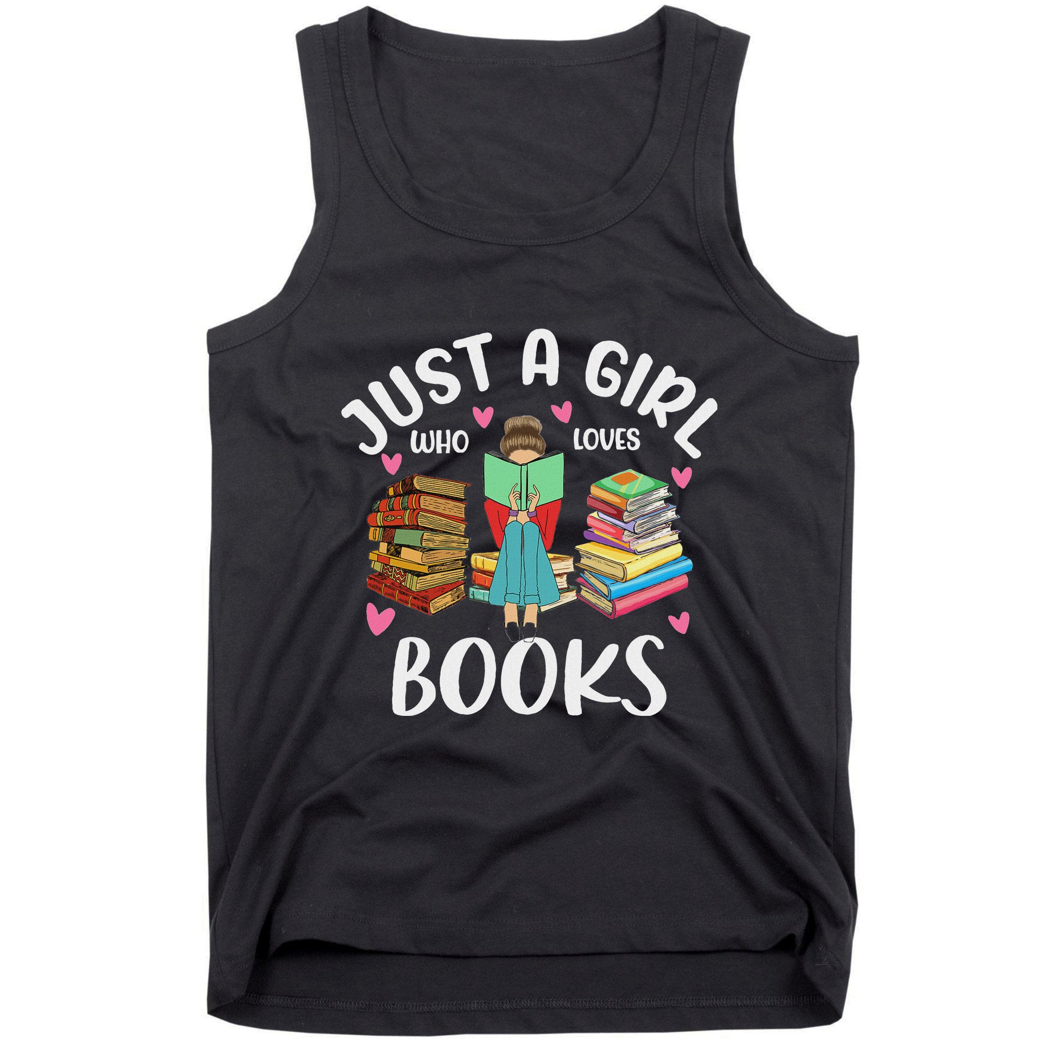 Just A Girl Who Loves Books Funny Books Lovers Tank Top