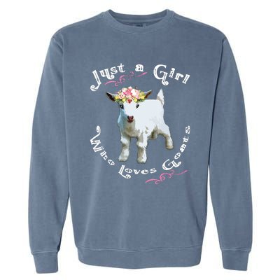 Just A Girl Who Loves Goats | Goat Farm Crazy Lady Gift Garment-Dyed Sweatshirt