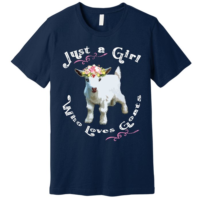 Just A Girl Who Loves Goats | Goat Farm Crazy Lady Gift Premium T-Shirt