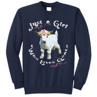 Just A Girl Who Loves Goats | Goat Farm Crazy Lady Gift Tall Sweatshirt