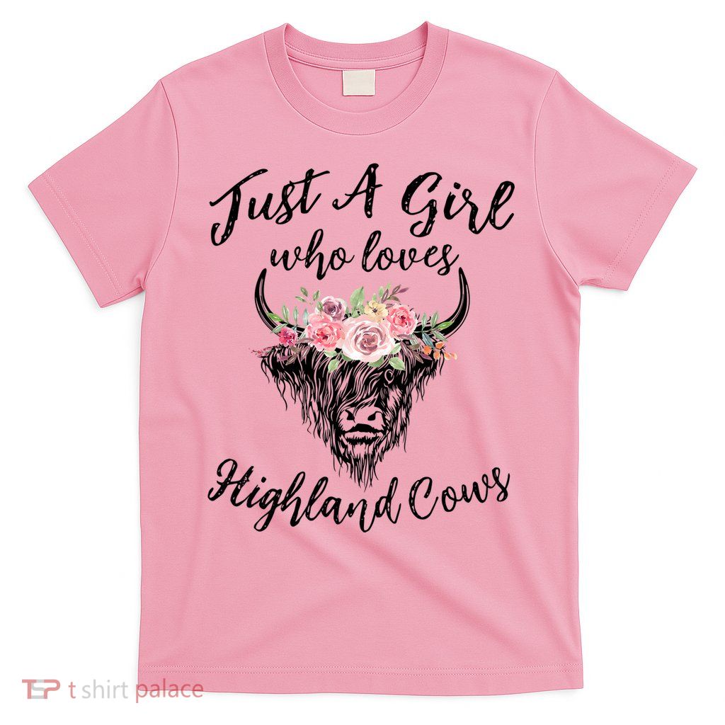 Just A Girl Who Loves Highland Cows Women T-Shirt