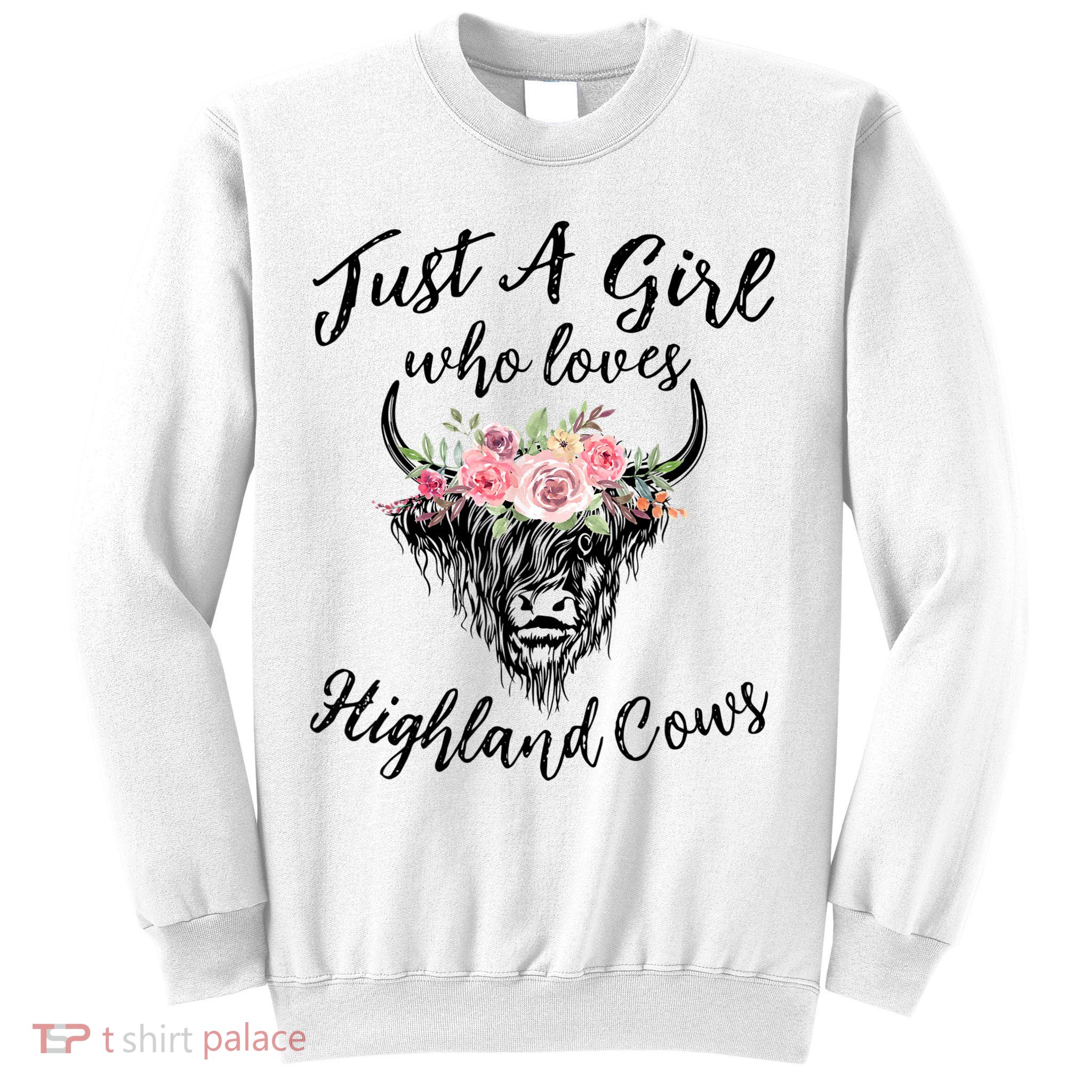 Just A Girl Who Loves Highland Cows Women Sweatshirt