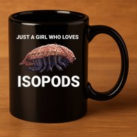 Just A Girl Who Loves Isopods Cute Isopod 11oz C Handle Ceramic Mug