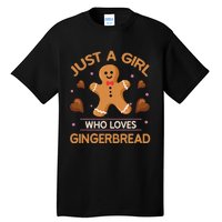 Just A Girl Who Loves Gingerbread Man Funny Christmas Tall T-Shirt