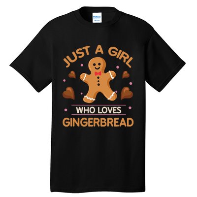 Just A Girl Who Loves Gingerbread Man Funny Christmas Tall T-Shirt