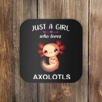 Just A Girl Who Loves Axolotls Coaster