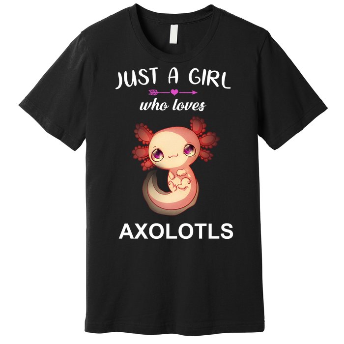 Just A Girl Who Loves Axolotls Premium T-Shirt