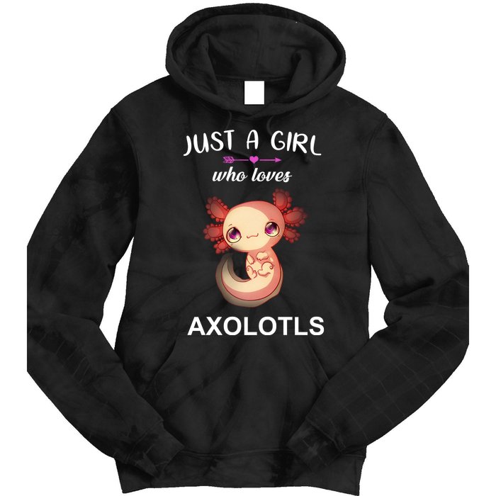 Just A Girl Who Loves Axolotls Tie Dye Hoodie