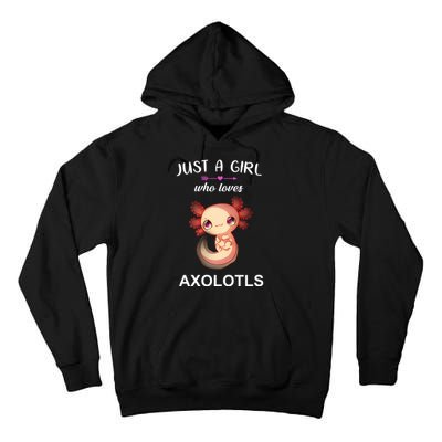 Just A Girl Who Loves Axolotls Tall Hoodie