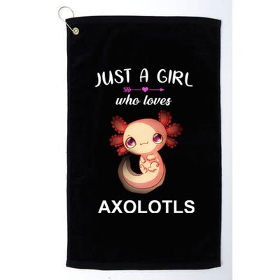 Just A Girl Who Loves Axolotls Platinum Collection Golf Towel