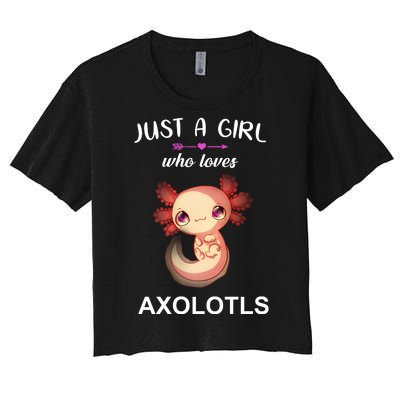 Just A Girl Who Loves Axolotls Women's Crop Top Tee