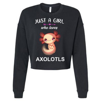 Just A Girl Who Loves Axolotls Cropped Pullover Crew