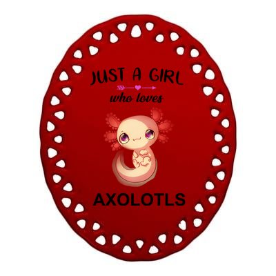 Just A Girl Who Loves Axolotls Ceramic Oval Ornament