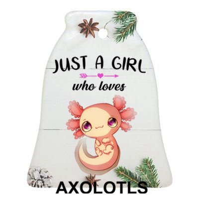 Just A Girl Who Loves Axolotls Ceramic Bell Ornament