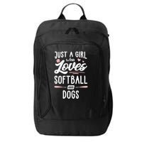 Just A Girl Who Loves Softball And Dogs Graphic Wo City Backpack