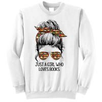 Just A Girl Who Loves Books Cute Messy Bun Girl Book Loves Sweatshirt