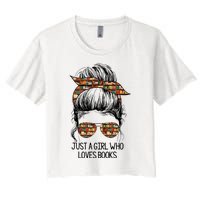 Just A Girl Who Loves Books Cute Messy Bun Girl Book Loves Women's Crop Top Tee