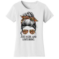 Just A Girl Who Loves Books Cute Messy Bun Girl Book Loves Women's T-Shirt