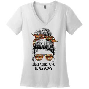 Just A Girl Who Loves Books Cute Messy Bun Girl Book Loves Women's V-Neck T-Shirt