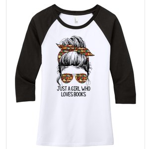 Just A Girl Who Loves Books Cute Messy Bun Girl Book Loves Women's Tri-Blend 3/4-Sleeve Raglan Shirt