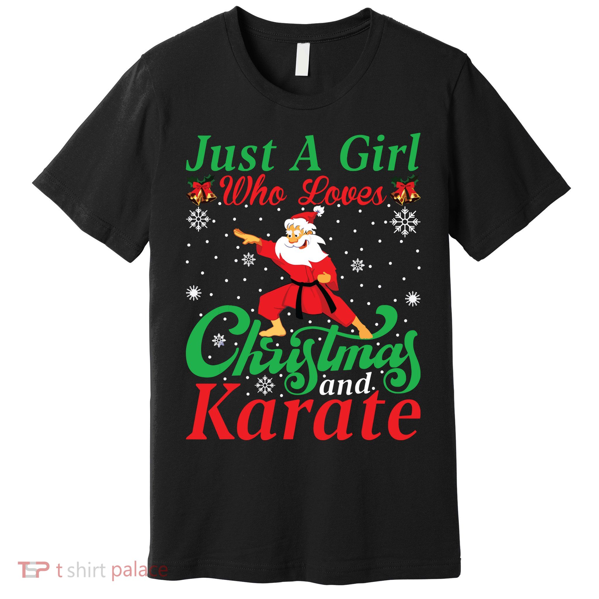 Just A Girl Who Loves Christmas And Karate Xmas For Women Premium T-Shirt