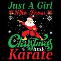 Just A Girl Who Loves Christmas And Karate Xmas For Women Premium T-Shirt