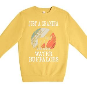 Just A Grandpa Who Loves Water Buffaloes Cool Gift Premium Crewneck Sweatshirt