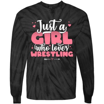 Just A Girl Who Loves Wrestling Cute Wrestler Tie-Dye Long Sleeve Shirt