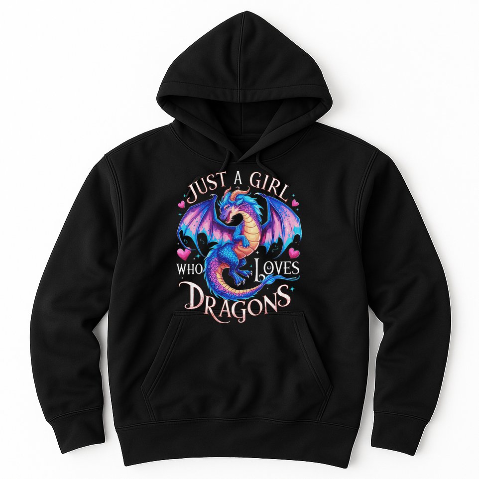Just A Girl Who Loves Dragons Cute Dragon Hoodie