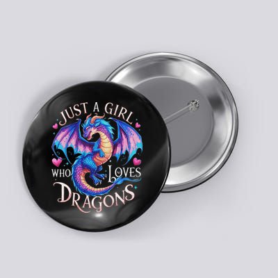 Just A Girl Who Loves Dragons Cute Dragon Button