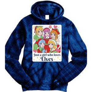 Just A Girl Who Loves Elves Anime Christmas Tie Dye Hoodie