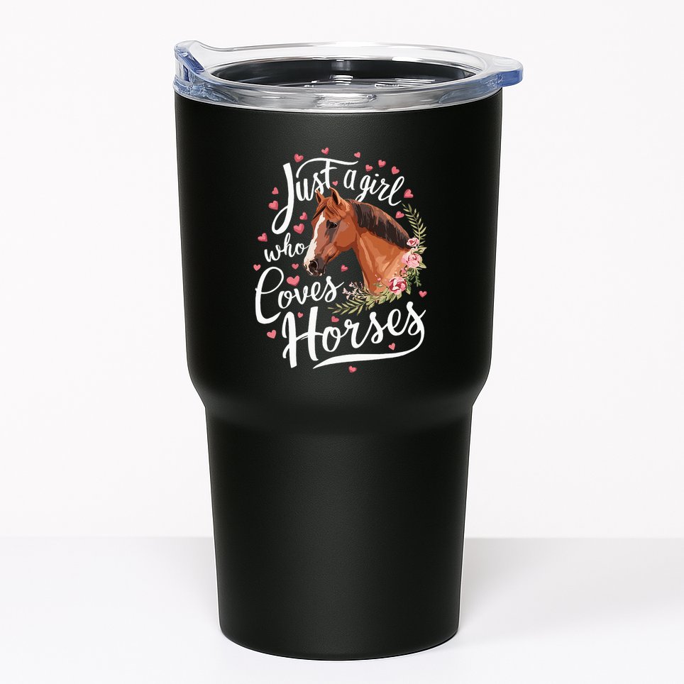 Just A Girl Who Loves Horses Horse Tumbler