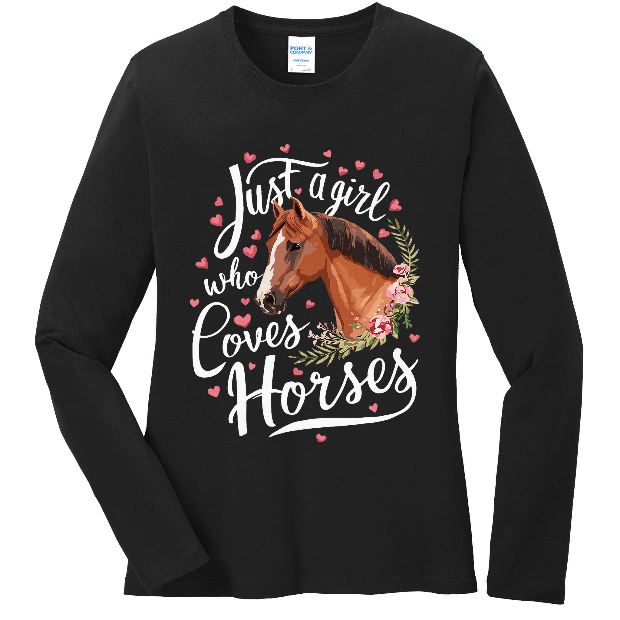 Just A Girl Who Loves Horses Horse Ladies Long Sleeve Shirt
