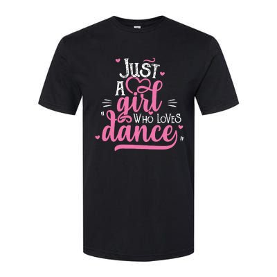 Just A Girl Who Loves Dance Gift For Dancer Softstyle® CVC T-Shirt