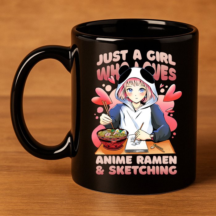 Just A Girl Who Loves Anime Ramen And Sketching 11oz C Handle Ceramic Mug